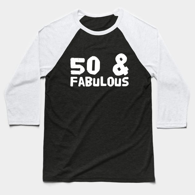 50 and fabulous Baseball T-Shirt by captainmood